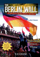 The Berlin Wall: An Interactive Modern History Adventure