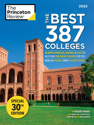 The Best 387 Colleges, 2022: In-Depth Profiles and Ranking Lists to Help Find the Right College For You - Franek, Robert