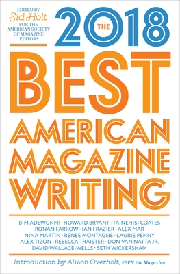 The Best American Magazine Writing 2018 - The American Society of Magazine (Editor)