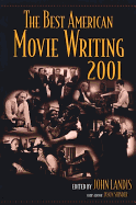 The Best American Movie Writing 2001 - Landis, John (Editor), and Shinder, Jason (Editor)