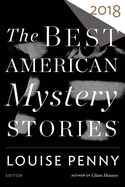 The Best American Mystery Stories 2018: A Mystery Collection