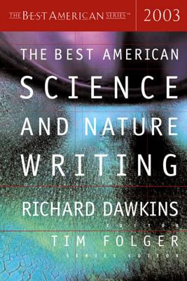 The Best American Science and Nature Writing 2003 - Dawkins, Richard, and Folger, Tim