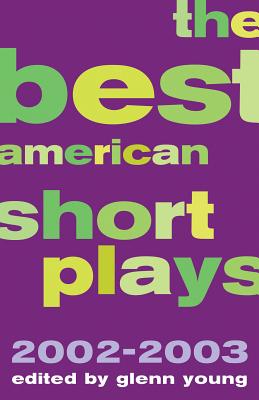 The Best American Short Plays 2002-2003 - Young, Glenn, CSP (Editor)