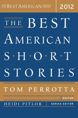 The Best American Short Stories - Perrotta, Tom, Professor (Editor), and Pitlor, Heidi (Editor)