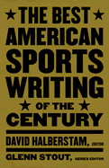 The Best American Sports Writing of the Century