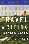 The Best American Travel Writing 2002