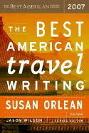 The Best American Travel Writing - Orlean, Susan (Editor)