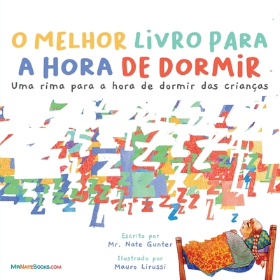 The Best Bedtime Book (Portuguese): A rhyme for children's bedtime - Gunter, Mr., and Books, Nate, Mr. (Editor), and Lirussi, Mauro (Illustrator)