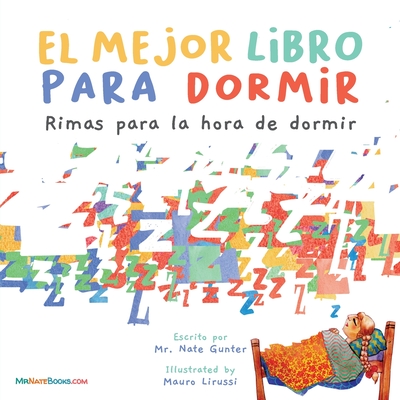 The Best Bedtime Book (Spanish): A rhyme for children's bedtime - Gunter, Mr., and Books, Nate, Mr. (Editor), and Lirussi, Mauro (Illustrator)