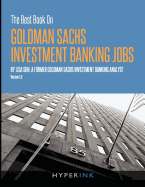 The Best Book on Goldman Sachs Investment Banking Jobs