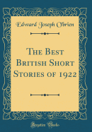 The Best British Short Stories of 1922 (Classic Reprint)