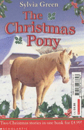 The Best Christmas Ever: AND Christmas Pony