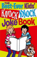 The Best-Ever Knock Knock Joke Book