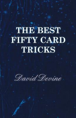 The Best Fifty Card Tricks - Devine, David