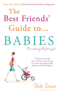 The Best Friends' Guide to Babies: Reissued