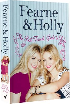 The Best Friends' Guide to Life - Cotton, Fearne, and Willoughby, Holly
