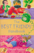 The Best Friends' Handbook - Plaisted, C. A.