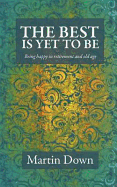 The Best Is Yet to Be - Down, Martin