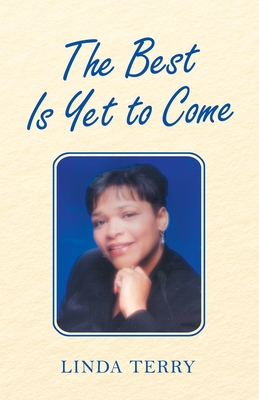The Best Is yet to Come - Terry, Linda