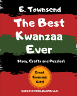 The Best Kwanzaa Ever: Story, Puzzles, and Crafts