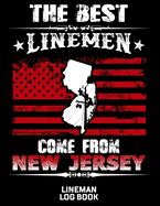 The Best Linemen Come From New Jersey Lineman Log Book: Great Logbook Gifts For Electrical Engineer, Lineman And Electrician, 8.5 X 11, 120 Pages White Papel