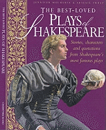 The Best Loved Plays of Shakespeare: Stories, Characters and Quotations from Shakespeare's Most Famous Plays