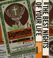 The Best Nights of Your Life: The Original Jagermeister Book