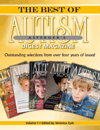 The Best of Autism Asperger's Digest Magazine, Volume: Outstanding Selections from Over Four Years of Issues!