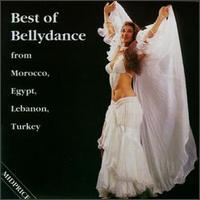 The Best of Bellydance from Morocco, Egypt, Lebanon... - Various Artists