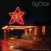 The Best of Big Star [Stax] - Big Star
