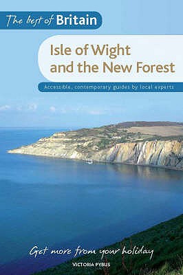 The Best of Britain: The Isle of Wight & the New Forest - Pybus, Victoria