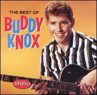 The Best of Buddy Knox - Buddy Knox