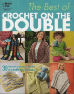 The Best of Crochet on the Double - Annie's Attic (Creator)