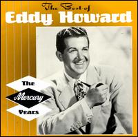 The Best of Eddy Howard: The Mercury Years - Eddy Howard