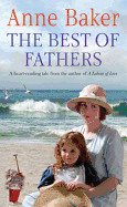 The Best of Fathers: A Moving Saga of Survival, Love and Belonging