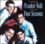 The Best of Frankie Valli & the Four Seasons: Girl Crazy