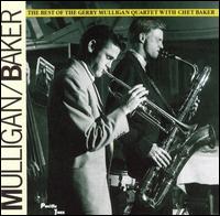The Best of Gerry Mulligan Quartet with Chet Baker - Gerry Mulligan Quartet