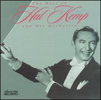 The Best of Hal Kemp and His Orchestra - Hal Kemp and his Orchestra