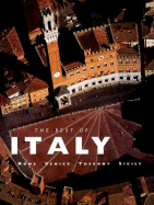 The Best of Italy: Rome, Venice, Tuscany, Sicily - White Star Publishing (Creator)