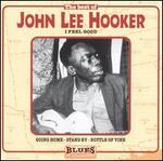 The Best of John Lee Hooker: I Feel Good