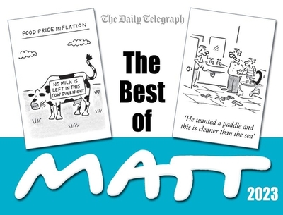 The Best of Matt 2023: A brilliantly entertaining collection from the nation's favourite cartoonist - Pritchett, Matt