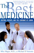 The Best of Medicine: Doctors, Patients, and the Covenant of Caring