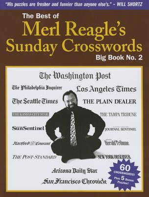 The Best of Merl Reagle's Sunday Crosswords: Big Book No. 2 - Reagle, Merl