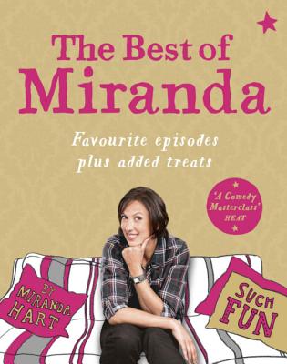 The Best of Miranda: Favourite episodes plus added treats - such fun! - Hart, Miranda