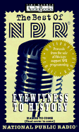 The Best of NPR: Eyewitness to History - National Public Radio, and Time Warner Audiobooks
