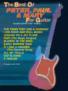 The Best of Peter, Paul & Mary for Guitar: Includes Super Tab Notation