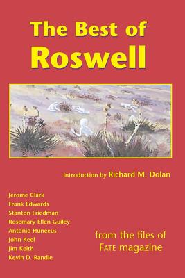 The Best of Roswell: from the files of FATE magazine - Clark, Jerome, and Edwards, Frank, and Friedman, Stanton