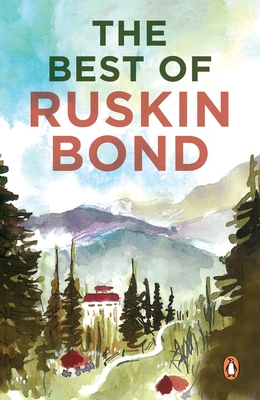The Best of Ruskin Bond - Bond, Ruskin