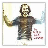 The Best of Steve Goodman - Steve Goodman