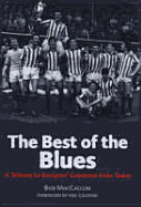 The Best of the Blues: A Tribute to Rangers' Greatest-Ever Team - MacCallum, Bob, and MacCallum, Robert, and Caldow, Eric (Foreword by)